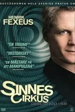 Henrik Fexeus interpreta a Henrik Fexeus en Sinnescirkus