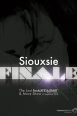 Siouxsie Sioux es  en Siouxsie: Finale: The Last Mantaray & More Show