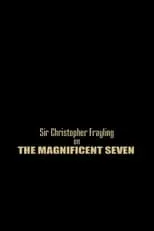 Christopher Frayling es Self en Sir Christopher Frayling On 'The Magnificent Seven'