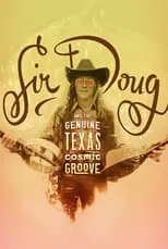 Película Sir Doug and the Genuine Texas Cosmic Groove