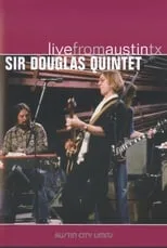 Película Sir Douglas Quintet: Live from Austin, TX