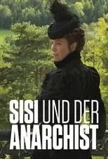 Película Sisi und der Anarchist