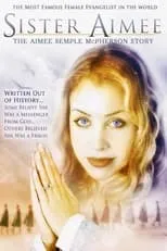 Película Sister Aimee: The Aimee Semple McPherson Story