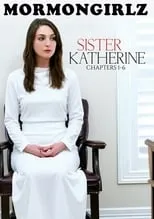 Película Sister Katherine: Chapters 1-6