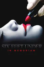 Película Six Feet Under: In Memoriam