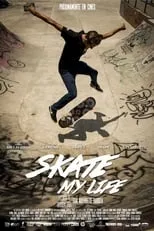 Póster de la película Skate, My Life