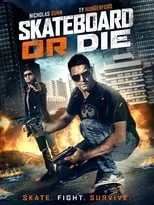 Póster de la película Skateboard or Die