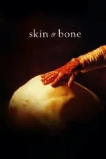 Película Skin & Bone