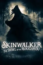 Poster de la película Skinwalker: The Howl of the Rougarou - Películas hoy en TV