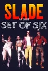 Noddy Holder es  en Slade Alive: Set of Six