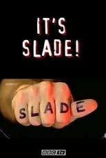 Mark Radcliffe es Narrator en Slade: It's Slade