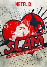 Película Slam: todo por una chica