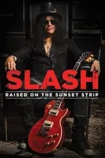 Película Slash: Raised On the Sunset Strip