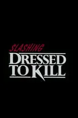 Póster de la película Slashing 'Dressed to Kill'