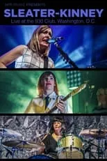 Película Sleater-Kinney Live in DC