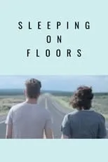 Poster de la película Sleeping on Floors - Películas hoy en TV