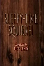 Póster de la película Sleepy-Time Squirrel