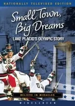 Póster de la película Small Town, Big Dreams: Lake Placid's Olympic Story