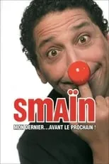 Smaïn es Smaïn en Smaïn - Mon dernier avant le prochain