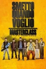 Poster de Smetto quando voglio - Masterclass