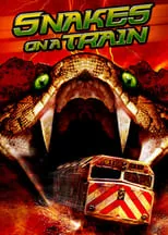 Póster de la película Snakes on a Train