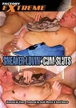 Película Sneaker Lovin' Cum Sluts