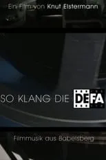 Película So klang die DEFA - Filmmusik aus Babelsberg