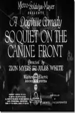 Zion Myers es Various (voice) (uncredited) en So Quiet on the Canine Front