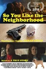 Película So You Like the Neighborhood