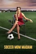 Película Soccer Mom Madam