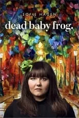 Sofie Hagen interpreta a Herself en Sofie Hagen: Dead Baby Frog