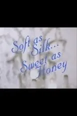 Erica Idol es  en Soft as Silk Sweet as Honey