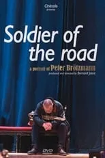 Evan Parker es Himself en Soldier of the Road: A Portrait of Peter Brötzmann