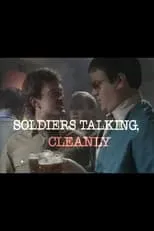 Robert Swales interpreta a Nigel en Soldiers Talking, Cleanly