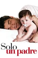 Póster de Solo un padre