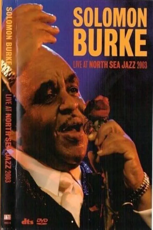 Solomon Burke es Vocals en Solomon Burke - Live At North Sea Jazz