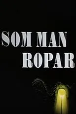 Película Som man ropar