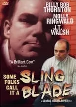 Película Some Folks Call It a Sling Blade