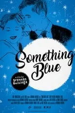 Carly Wilson es Kelly en Something Blue