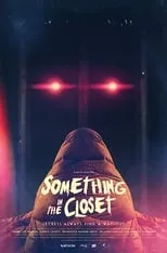 Película Something in The Closet