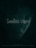 Película Something Unseen