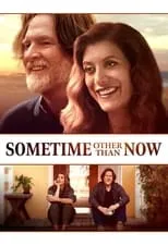 Película Sometime Other than Now