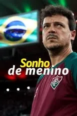 Fernando Diniz es Self en Sonho de Menino, com Fernando Diniz