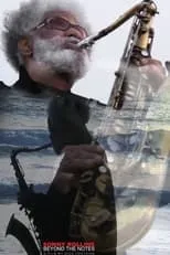 Película Sonny Rollins: Beyond the Notes