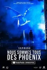 Soprano es  en Soprano - Nous sommes tous des Phoenix