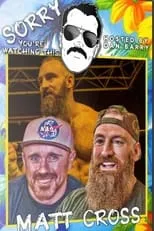 Poster de Sorry You're Watching This: Matt Cross