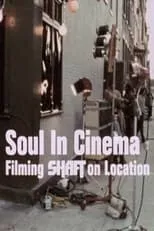 Paul L. Evans es Self en Soul in Cinema: Filming 'Shaft' on Location