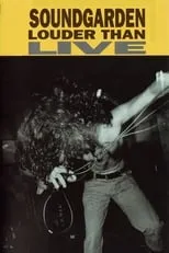 Chris Cornell es  en Soundgarden: Louder Than Live