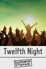 Película Southwark Stayhouse: Twelfth Night