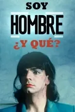 Póster de la película Soy Hombre ¿y Qué….?